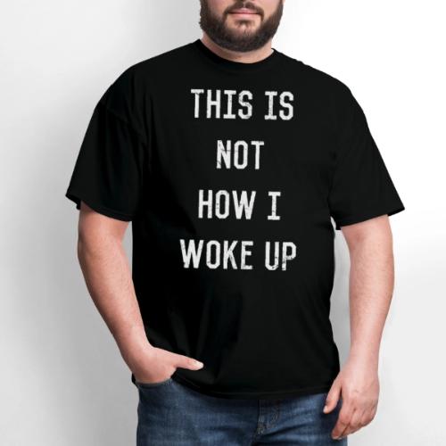 This Is Not How I Woke Up