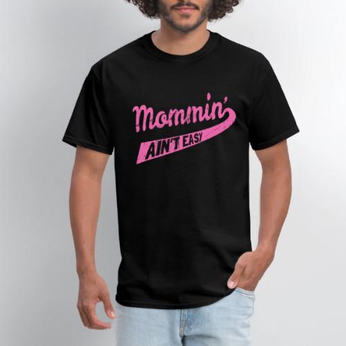 Mommin Ain't Easy