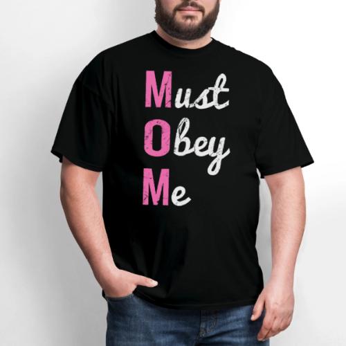 Mom Must Obey Me Mother's Day
