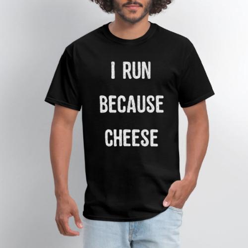 I Run Because Cheese