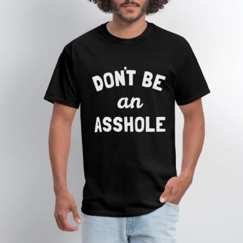 Don't Be An Asshole