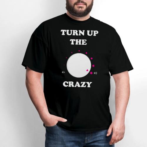 Turn Up The Crazy Funny Sarcastic