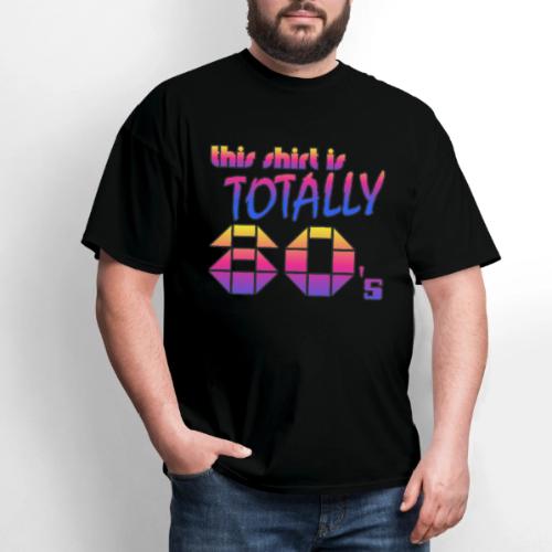 This Shirt Is Totally 80's