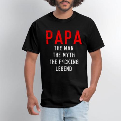 Papa The Fucking Legend Father's Day