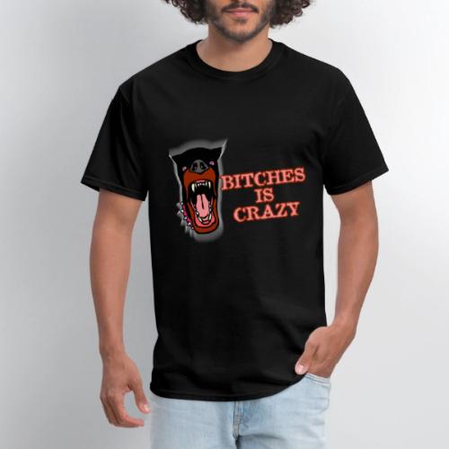 Bitches Is Crazy