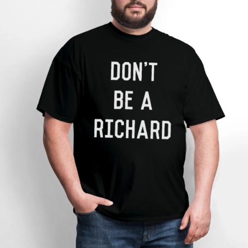 Don't Be a Richard Dick