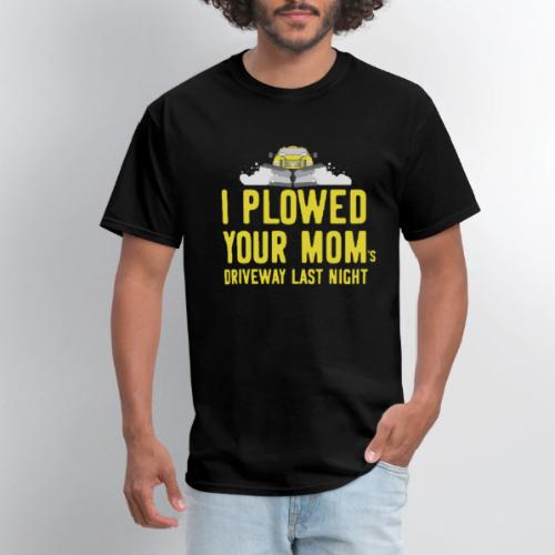 I Plowed Your Mom's Driveway Plow Truck