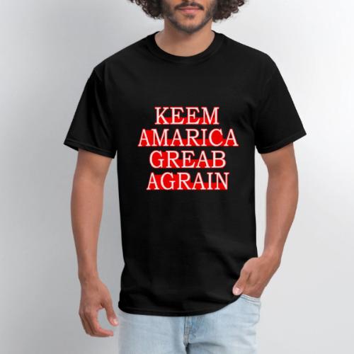 Keem Amarica Greab Agrain Misspelled Anti Trump