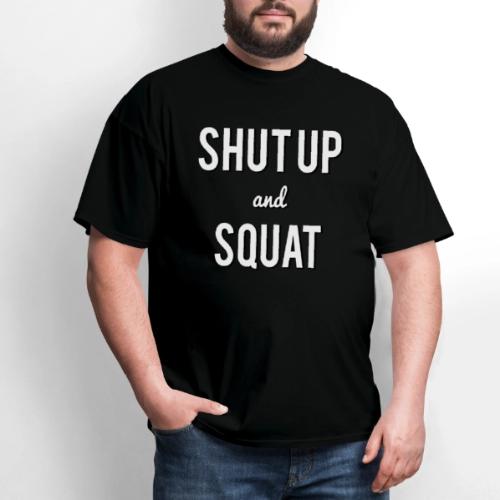 Shut Up And Squat Workout Saying