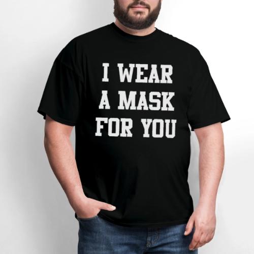 I Wear a Mask For You