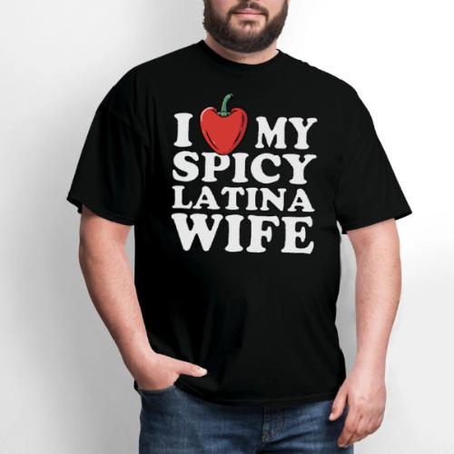 I Love My Spicy Latina Wife