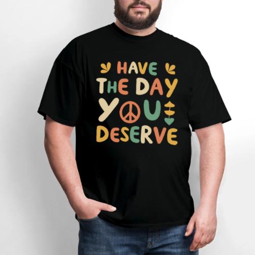 Have the Day You Deserve Retro