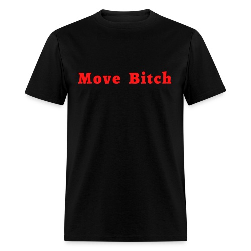 Move Bitch (red letters version) - Men's T-Shirt