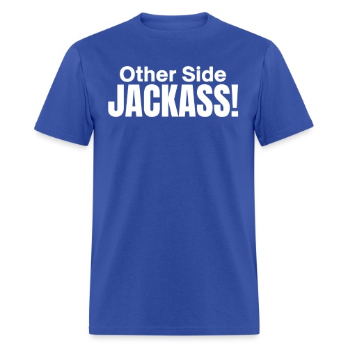 Other Side JACKASS - Men's T-Shirt
