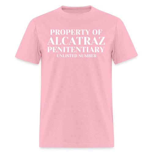 Property Of Alcatraz Penitentiary Unlisted Number - Men's T-Shirt