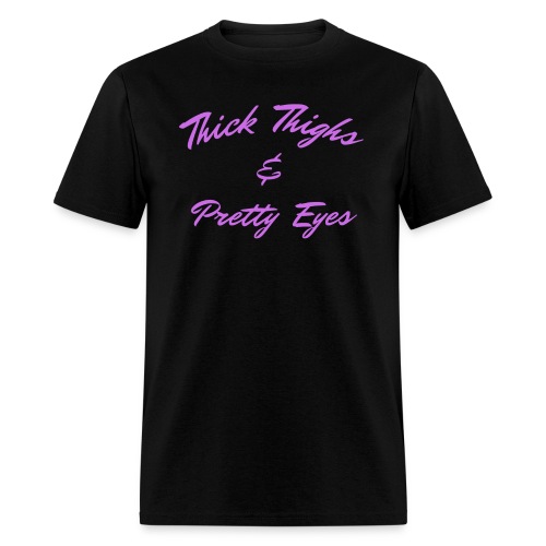 Thick Thighs and Pretty Eyes, Body Positivity - Men's T-Shirt