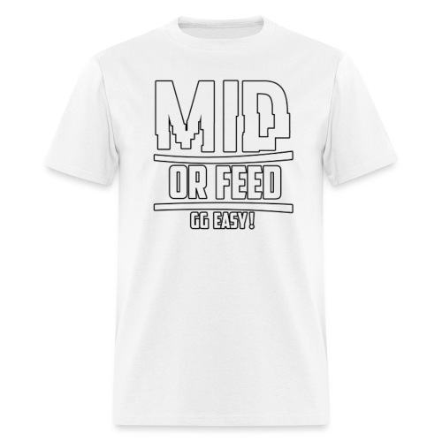 MID OR FEED - Men's T-Shirt