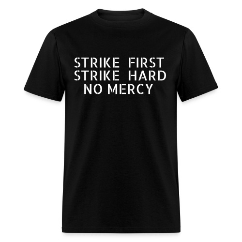 Strike First Strike Hard No Mercy, Combat Sports - Men's T-Shirt
