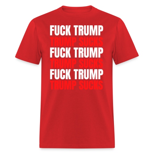 Fuck Trump, Trump Sucks (white and red) - Men's T-Shirt