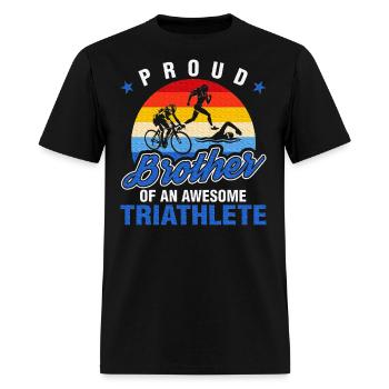 Proud Brother Of A Triathlete - Men's T-Shirt - black - Front - Jose (178cm)