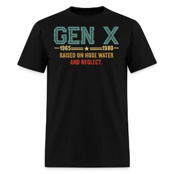 Raised On Hose Water And Neglect - Men's T-Shirt - black - Front - Jose (178cm)