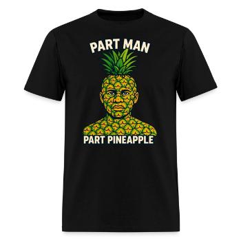 Part Man Part Pineapple Visual Puns - Men's T-Shirt - black - Front - Jose (178cm)