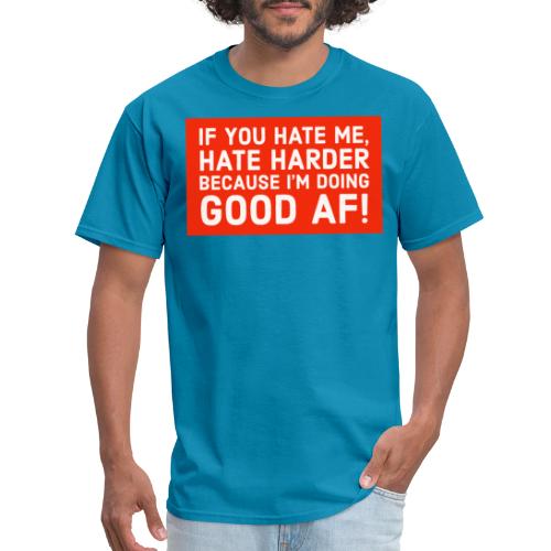Hate Me - Men's T-Shirt