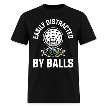 Easily Distracted By Balls Golf Funny Golf Gift - Men's T-Shirt - black - Front - Jose (178cm)