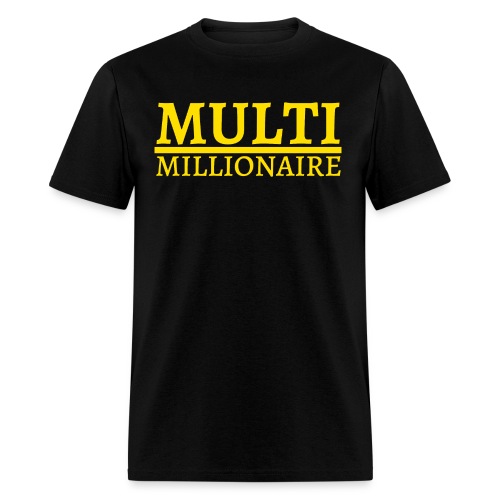 Multi Millionaire (Yellow Gold color) - Men's T-Shirt