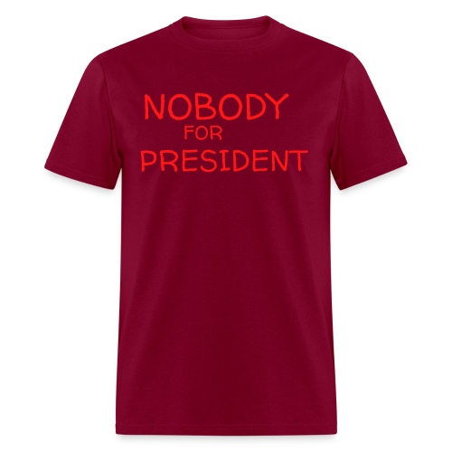NOBODY for PRESIDENT (Permanent Marker Red Pencil) - Men's T-Shirt