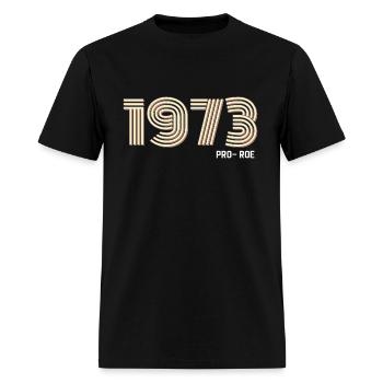 Pro Roe 1973 Shirt 1973 1973 Protect Roe - Men's T-Shirt - black - Front - Jose (178cm)