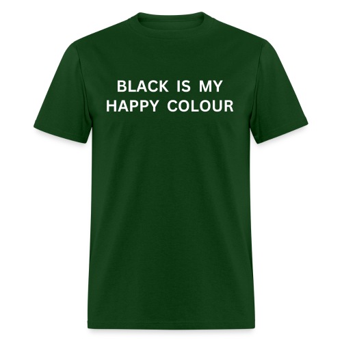 BLACK IS MY HAPPY COLOUR - Men's T-Shirt
