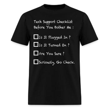 tech support checklist before you bother me geek - Men's T-Shirt - black - Front - Jose (178cm)