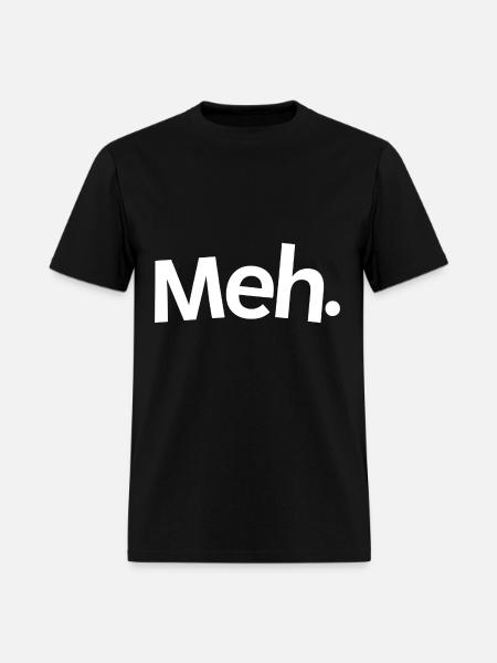 Meh. - Men's T-Shirt - black