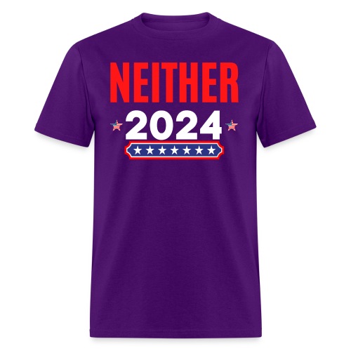 Neither 2024 - Apolitical - Nobody For President - Men's T-Shirt