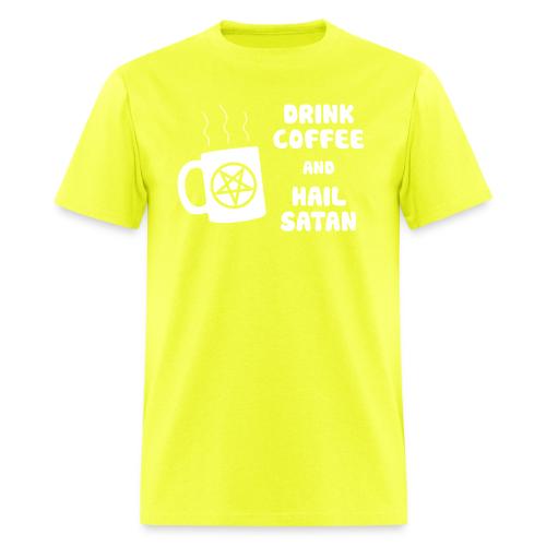 Drink Coffee, Hail Satan - Men's T-Shirt