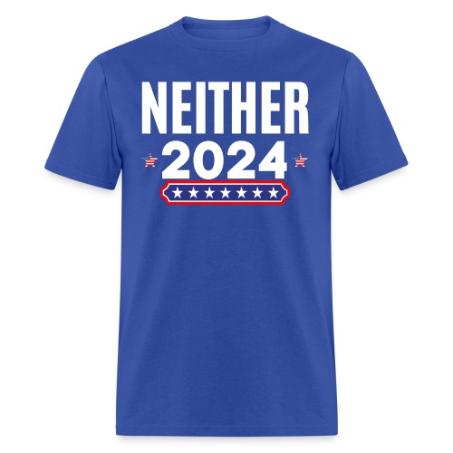 Neither 2024, Apolitical, Nobody For President - Men's T-Shirt