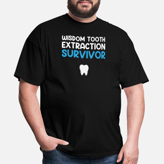 Wisdom Tooth Extraction Survivor, funny dentist' Men's T-Shirt | Spreadshirt
