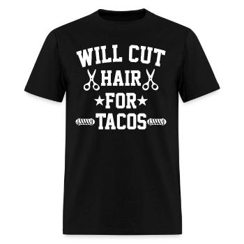 Will Cut Hair For Tacos - Funny Braber - Men's T-Shirt - black - Front - Jose (178cm)