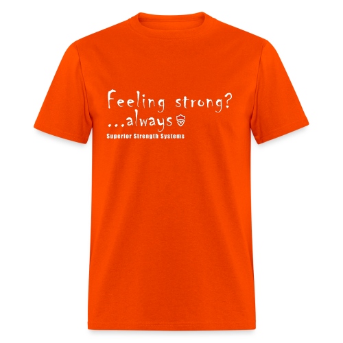 Feeling Strong Always - Men's T-Shirt