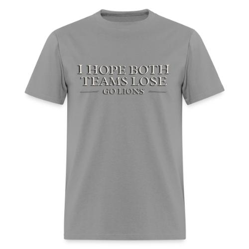 I Hope Both Teams Lose Go Lions Oil Panting Typogr - Men's T-Shirt