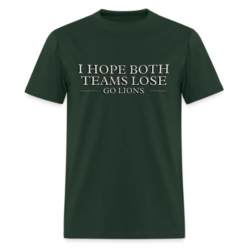 I Hope Both Teams Lose Go Lions Oil Panting Typogr - Men's T-Shirt