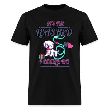 A Paw-some Gift: It's the Leashed I Could Do - Men's T-Shirt - black - Front - Jose (178cm)