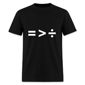 Equality Is Greater Than Division - Men's T-Shirt - black - Front - Jose (178cm)