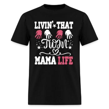 Livin That Twin Mama Life Twin Mom Of Twins Twin M - Men's T-Shirt - black - Front - Jose (178cm)