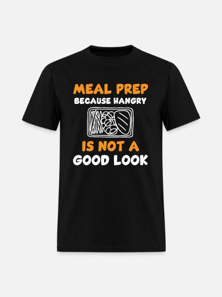 Funny Meal Prep Quote - Men's T-Shirt - black