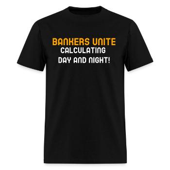 Bankers unite calculating day and night - Men's T-Shirt - black - Front - Jose (178cm)