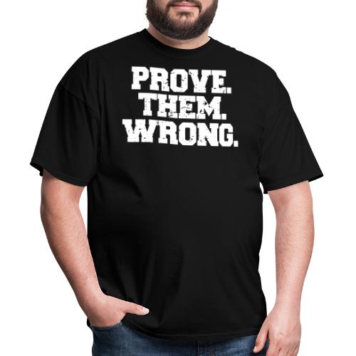 Prove Them Wrong sport gym athlete - Men's T-Shirt
