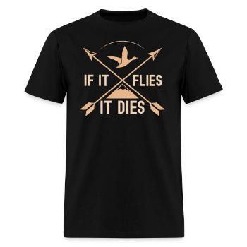 If It Flies It Dies Bird Hunting Bow - Men's T-Shirt - black - Front - Jose (178cm)