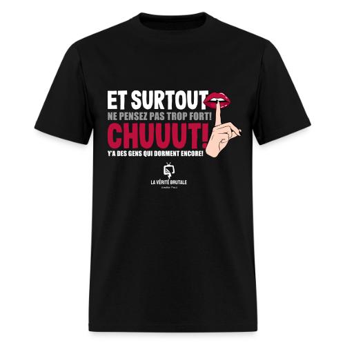 Chuuut! Y'a des gens qui dorment encore! - Men's T-Shirt